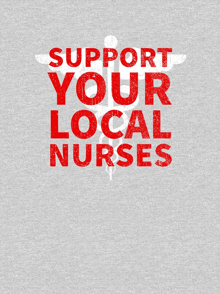 Support Your Local Nurses RN Registered Nurse EMS Paramedic COVID 19 DISTRESSED VERSION by Dan Brady T-Shirts,... (Image 3)