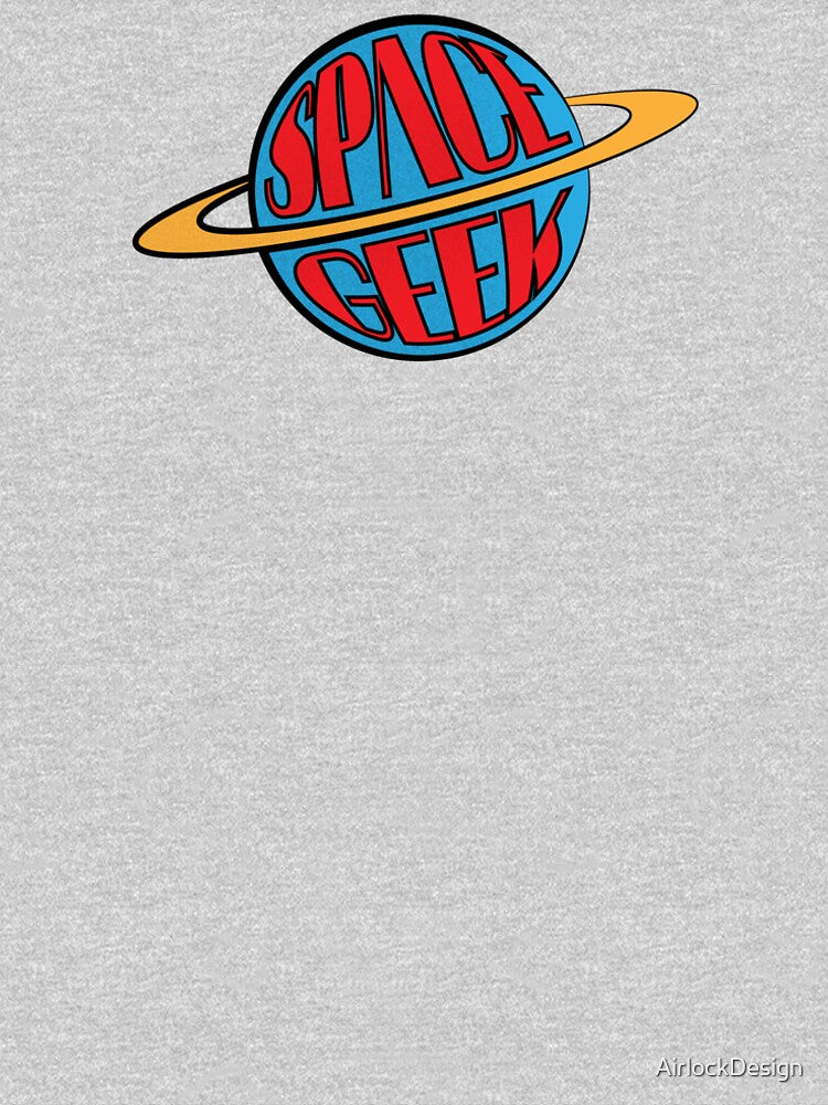 Space Geek by AirlockDesign T-Shirts, Hoodie, Sweatshirt | BlankRebels.com (Image 2)