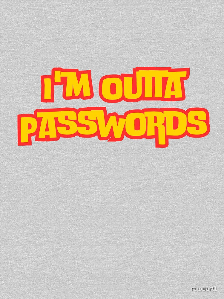 I'm Outta Passwords by rawaart1 T-Shirts, Hoodie, Sweatshirt | BlankRebels.com (Image 3)
