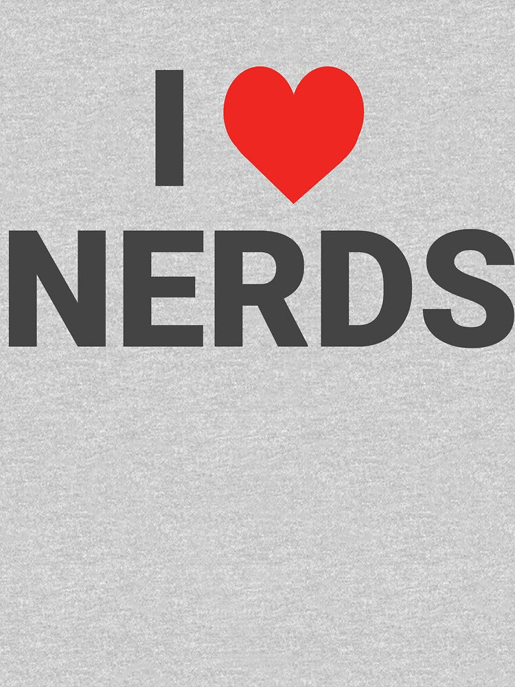 I Love Nerds – Funny Geek Humor Design by MadUX T-Shirts, Hoodie, Sweatshirt | BlankRebels.com (Image 3)