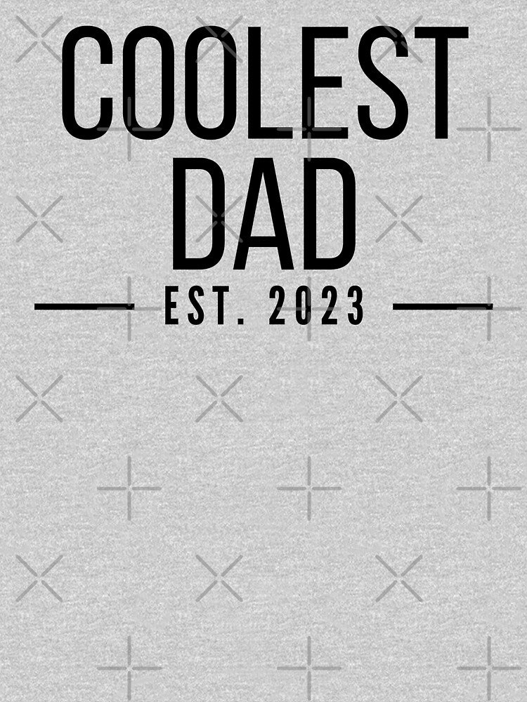 Coolest Dad Establised 2023 by stelsanc T-Shirts, Hoodie, Sweatshirt | BlankRebels.com (Image 3)