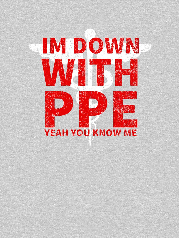 I’m Down With PPE RN Registered Nurse EMS Paramedic COVID 19 DISTRESSED VERSION by Dan Brady T-Shirts, Hoodie,... (Image 3)