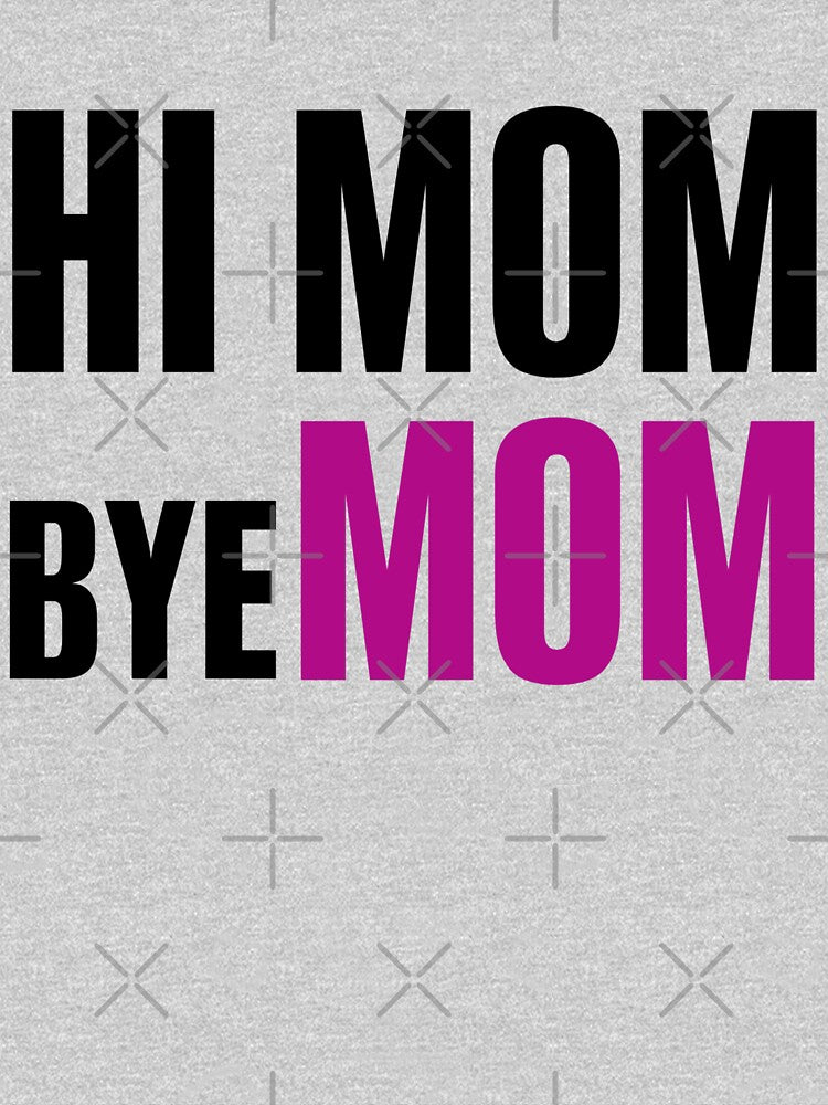 Hi Mom Bey Mom Funny Memes for Mom's by Style2Vie T-Shirts, Hoodie, Sweatshirt | BlankRebels.com (Image 3)