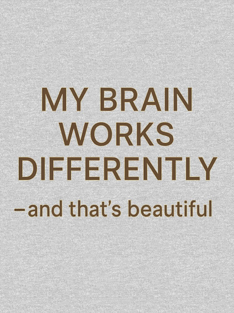 My Brain Works Differently Than Others and that's beautiful by Youssef-BM T-Shirts, Hoodie, Sweatshirt (Image 2)