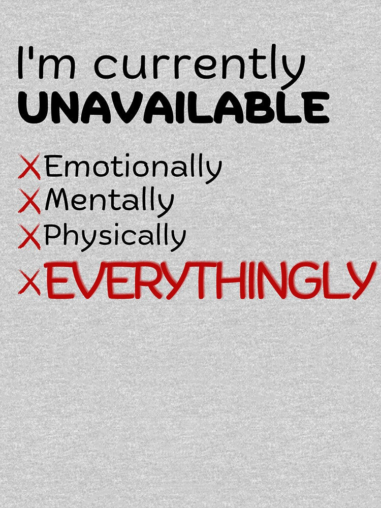 I'm Currently Unavailable – Funny Exhaustion Quote by NoraaJanet T-Shirts, Hoodie, Sweatshirt | BlankRebels.com (Image 3)