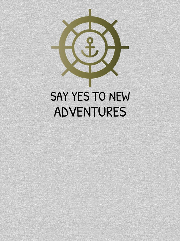 Say Yes To New Adventures by teegear T-Shirts, Hoodie, Sweatshirt | BlankRebels.com (Image 2)