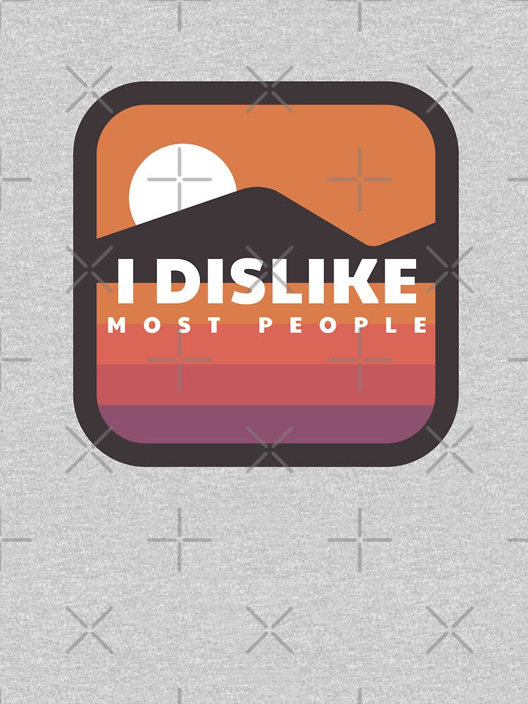 I dislike most people by Primotees T-Shirts, Hoodie, Sweatshirt | BlankRebels.com (Image 3)