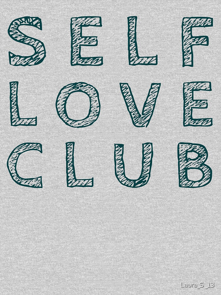 SELF LOVE CLUB by Laura_S _13 T-Shirts, Hoodie, Sweatshirt | BlankRebels.com (Image 3)