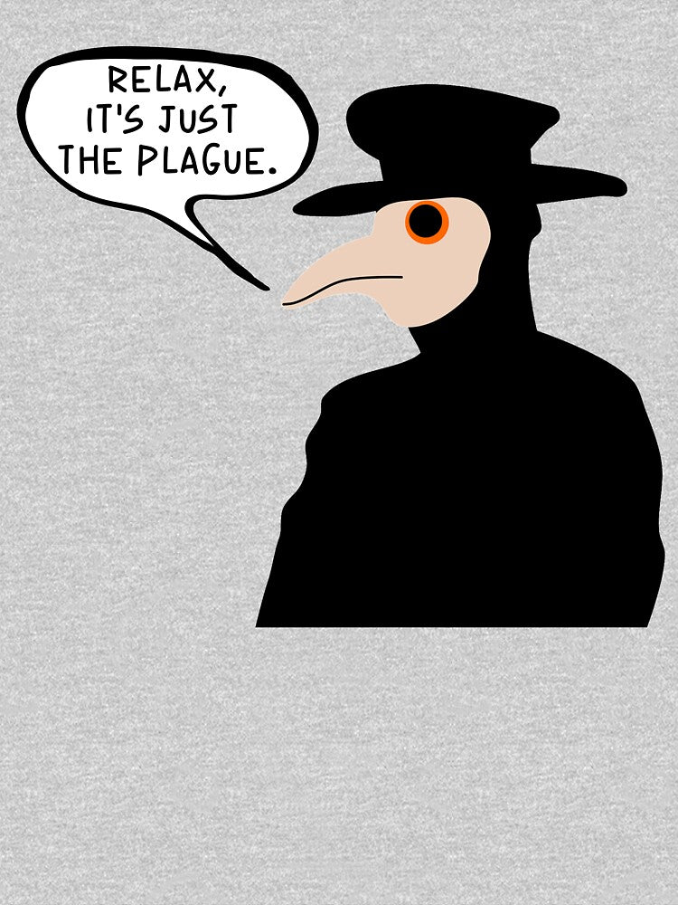 Relax It's Just The Plague by PlagueCity T-Shirts, Hoodie, Sweatshirt | BlankRebels.com (Image 3)