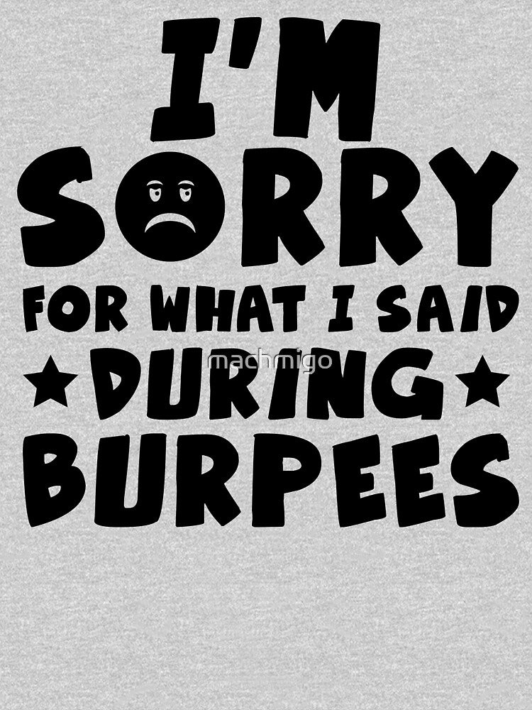 The Burpees Made Me Said It by machmigo T-Shirts, Hoodie, Sweatshirt | BlankRebels.com (Image 3)