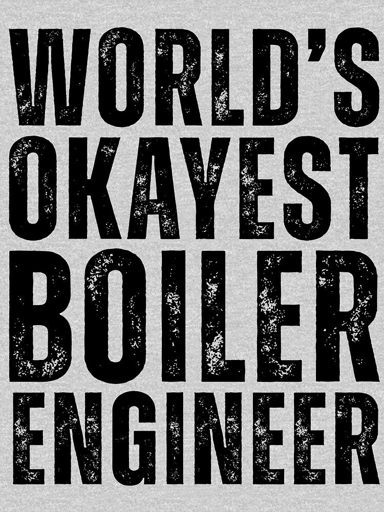 Worlds Okayest Boiler Engineer by kamrankhan T-Shirts, Hoodie, Sweatshirt | BlankRebels.com (Image 3)