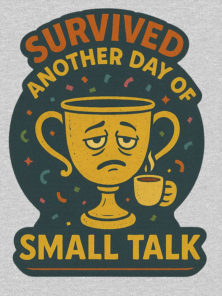 Small Talk Survivor Trophy by LimpomDesigns T-Shirts, Hoodie, Sweatshirt | BlankRebels.com (Image 3)