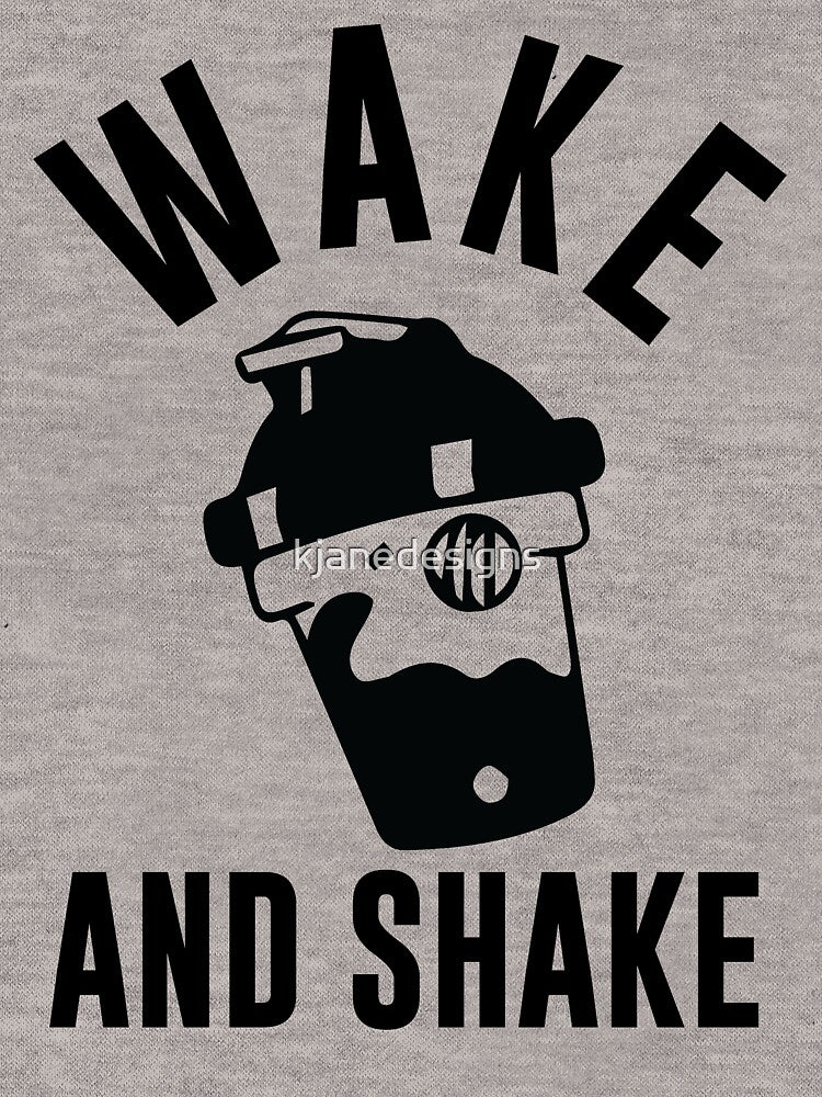 Wake And Shake by kjanedesigns