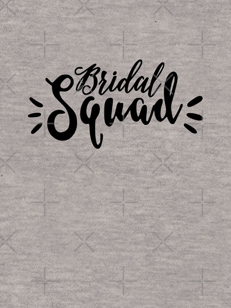 Bridal Squad by Froyd Wess T-Shirts, Hoodie, Sweatshirt | BlankRebels.com (Image 3)
