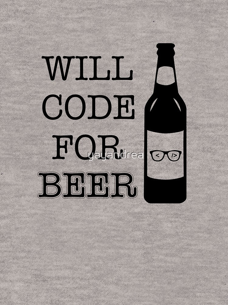 Will Code for Beer - Programmer - 1 - Black by yayandrea T-Shirts, Hoodie, Sweatshirt | BlankRebels.com (Image 3)