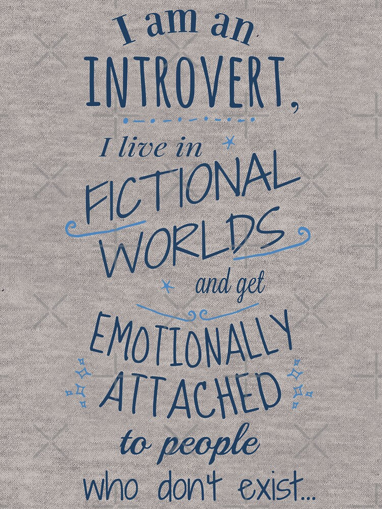 introvert, fictional worlds, fictional characters by FandomizedRose T-Shirts, Hoodie, Sweatshirt | BlankRebels.com (Image 2)