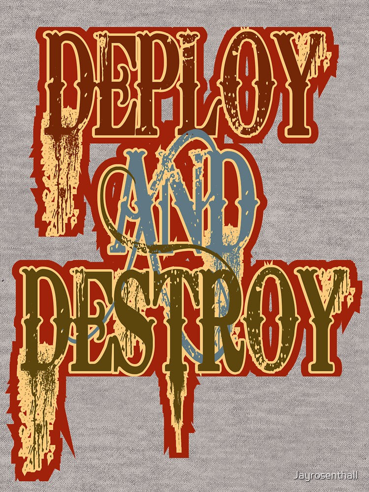 Deploy and Destroy - T-Shirt by Jayrosenthall Hoodie, Sweatshirt | BlankRebels.com (Image 3)