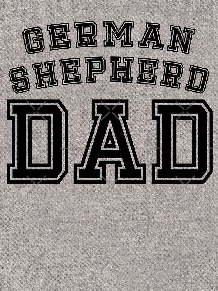 German Shepherd Dad Father Pet Dog Baby Shirt Cute Funny T-Shirt Funny Cute Gift For High School College... (Image 3)