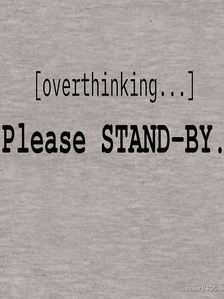 OVERTHINKING by hajar1405 T-Shirts, Hoodie, Sweatshirt | BlankRebels.com (Image 3)