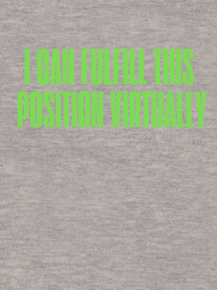 I can fulfill this position virtually by ladylalitafanta T-Shirts, Hoodie, Sweatshirt | BlankRebels.com (Image 3)