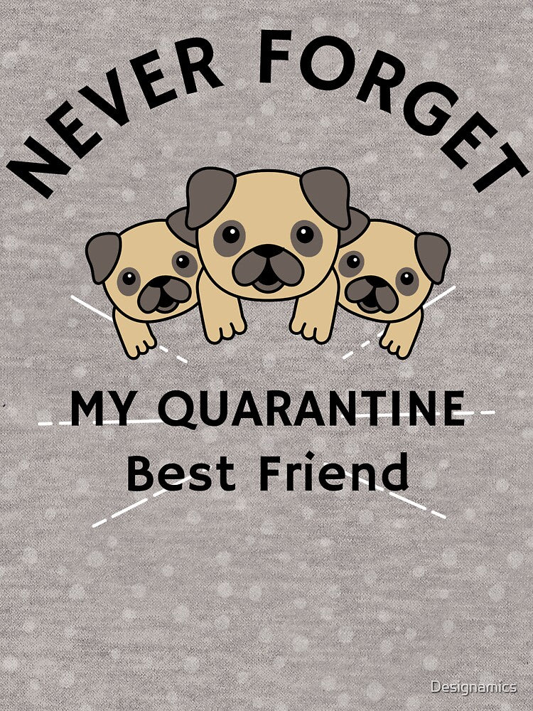 Never Forget - Quarantine Best Friend - Puppy by Designamics T-Shirts, Hoodie, Sweatshirt | BlankRebels.com (Image 3)