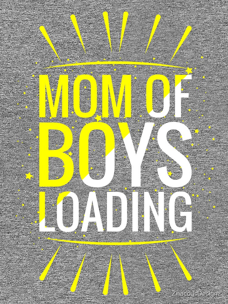MOM OF BOYS LOADING by ZhacoysDesignz T-Shirts, Hoodie, Sweatshirt | BlankRebels.com (Image 2)