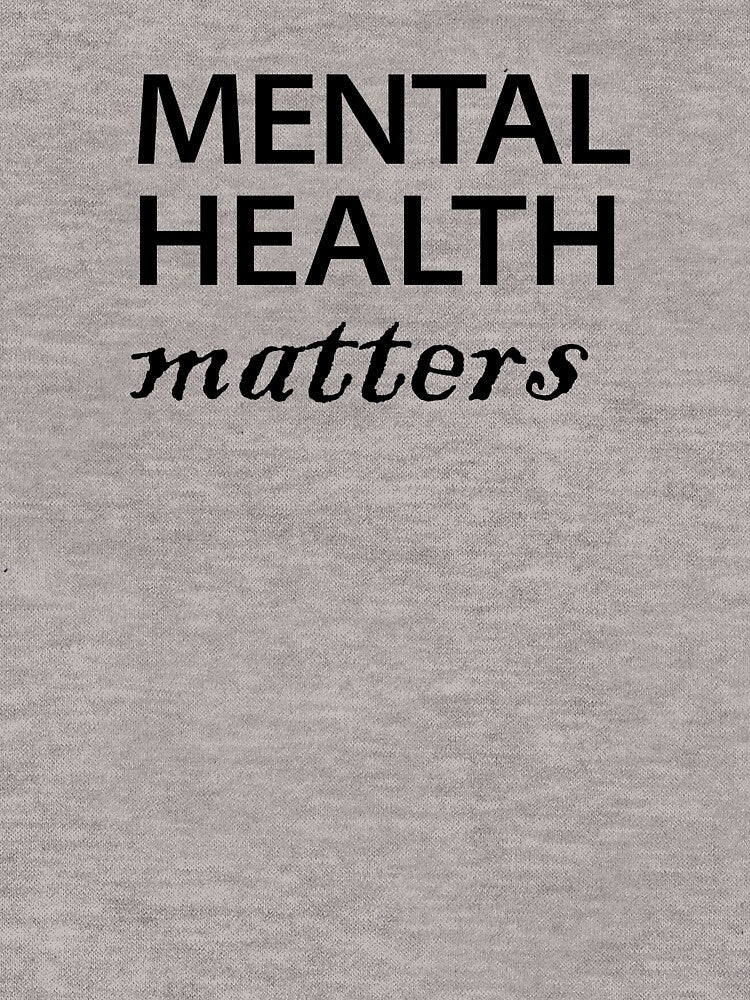 Mental Health Matters,Mental health by Souna's  Store T-Shirts, Hoodie, Sweatshirt | BlankRebels.com (Image 3)