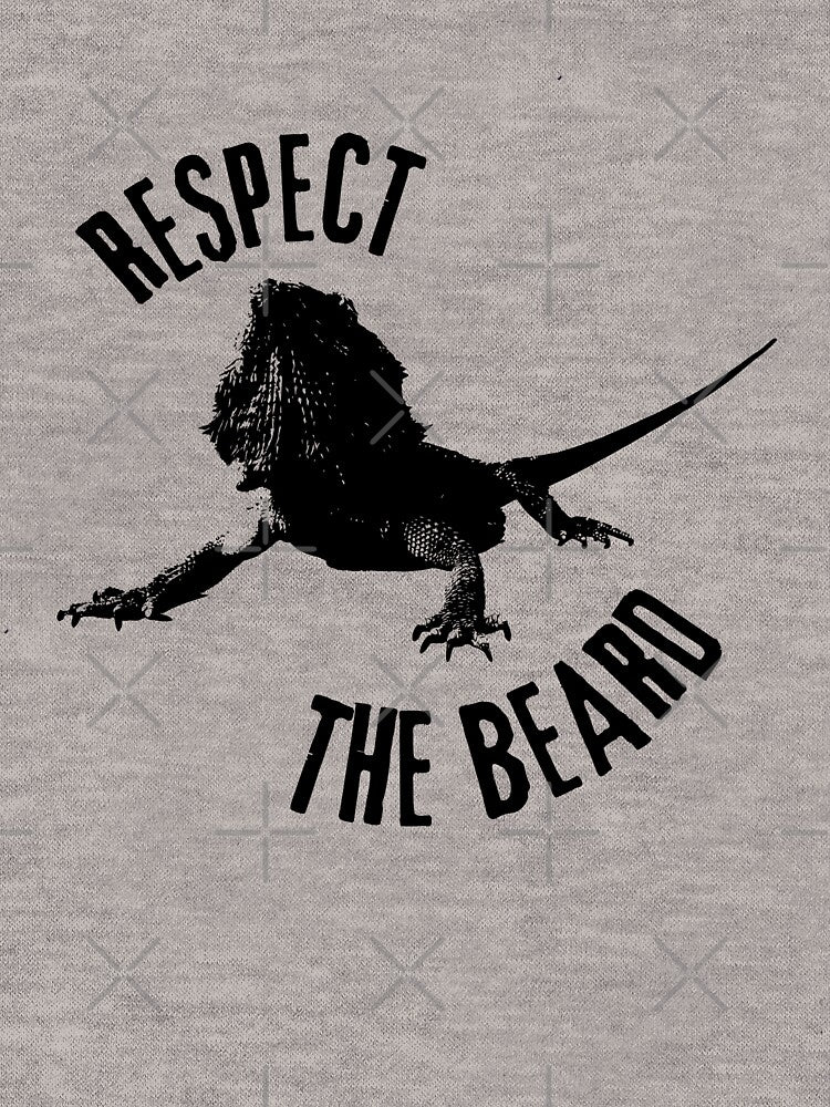 Respect The Beard - Bearded Dragon - Cool Reptile Pet by DesignByLeo T-Shirts, Hoodie, Sweatshirt | BlankRebels.com (Image 3)