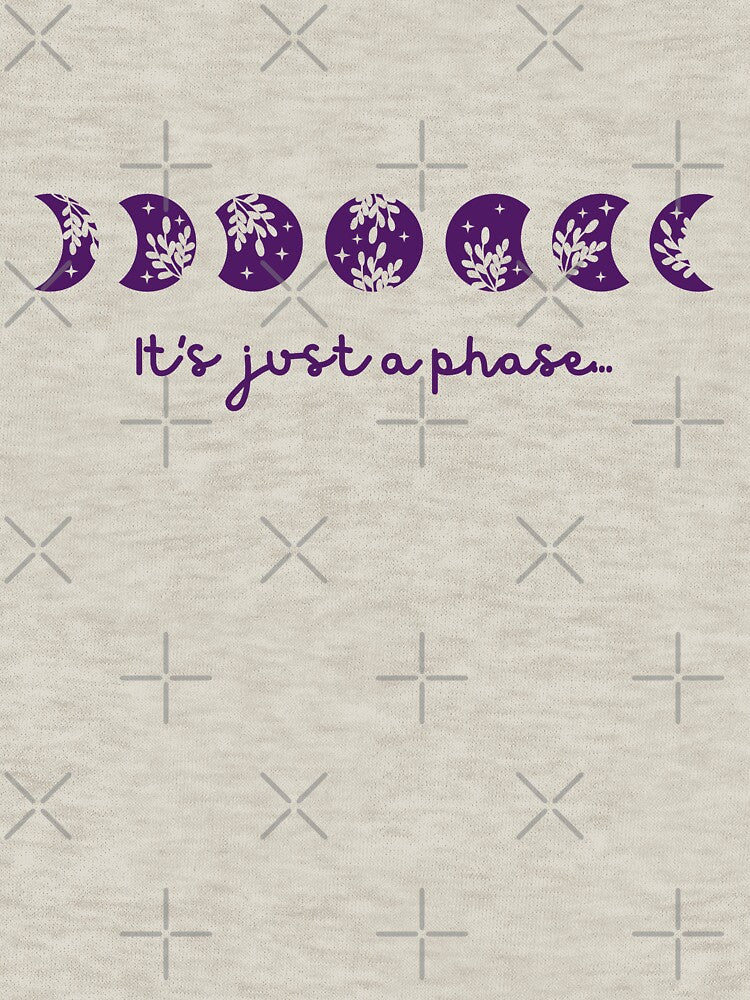 It's Just a Phase by MadlyJayne T-Shirts, Hoodie, Sweatshirt | BlankRebels.com (Image 3)