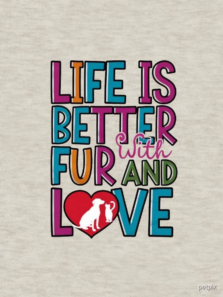 Fur Love: Heartfelt Pet Life T-Shirts, Hoodie, Sweatshirt