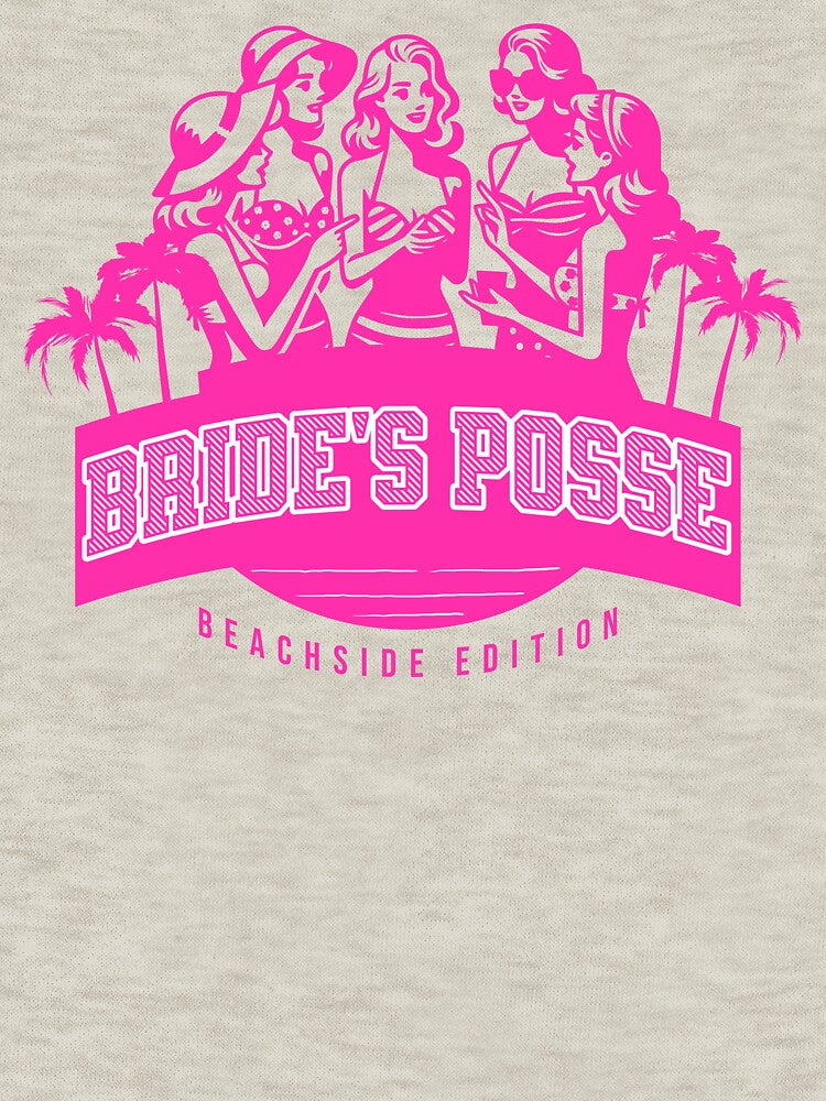 Bride's Posse Beachside Edition by JoliebyLCG T-Shirts, Hoodie, Sweatshirt | BlankRebels.com (Image 3)