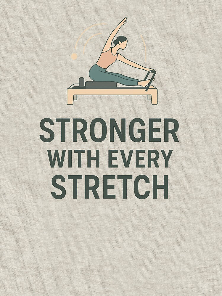 Stronger With Every Stretch – Minimalist Reformer Pilates Motivation Tee by Born To Be Fit Hoodie, Sweatshirt (Image 3)