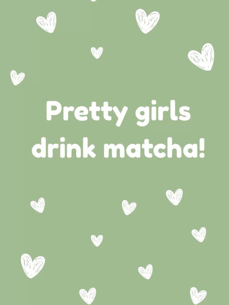 Pretty girls drink matcha! by Judy Santhosh
