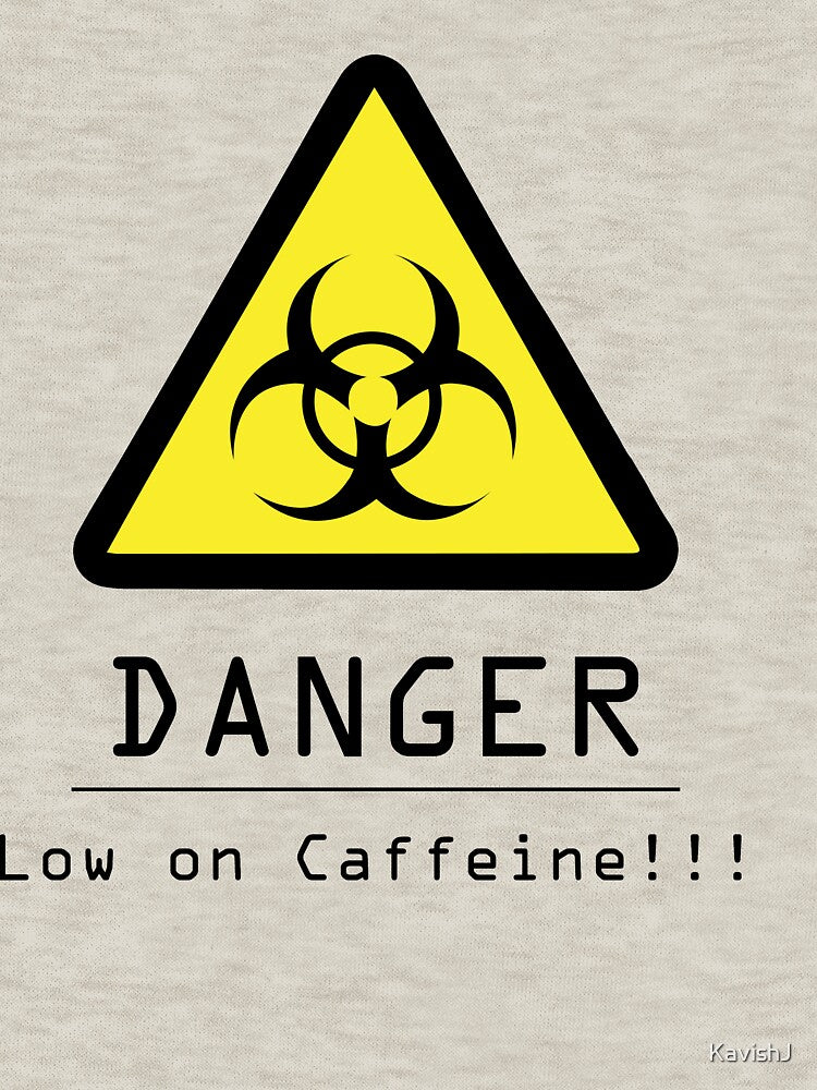 Danger - Low on Coffee by KavishJ T-Shirts, Hoodie, Sweatshirt | BlankRebels.com (Image 3)