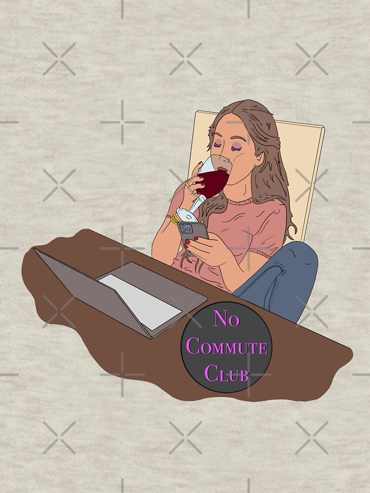 No Commute Club - Drinking on the Job by BubbleDesigns4U T-Shirts, Hoodie, Sweatshirt | BlankRebels.com (Image 3)