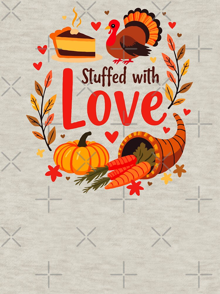 Stuffed with Love - Thanksgiving Holiday by MSMPrintDesign T-Shirts, Hoodie, Sweatshirt | BlankRebels.com (Image 3)