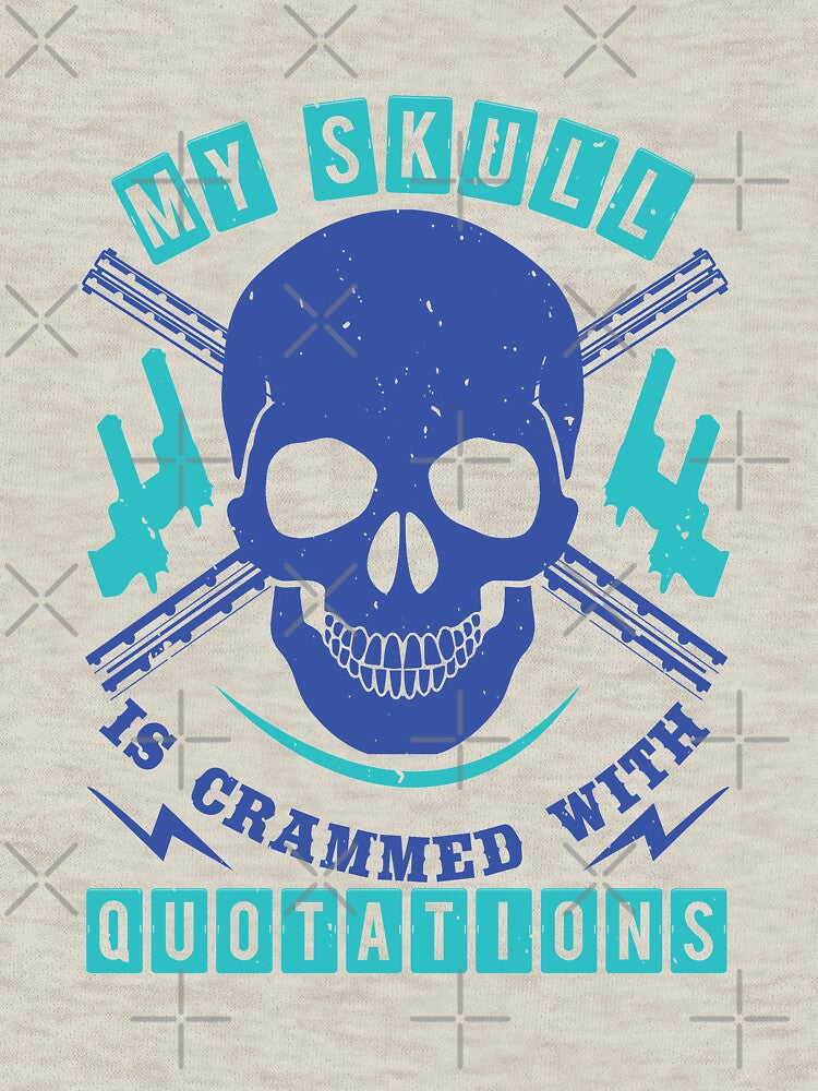 My Skull Is Crammed With Quotations by teamph T-Shirts, Hoodie, Sweatshirt | BlankRebels.com (Image 3)