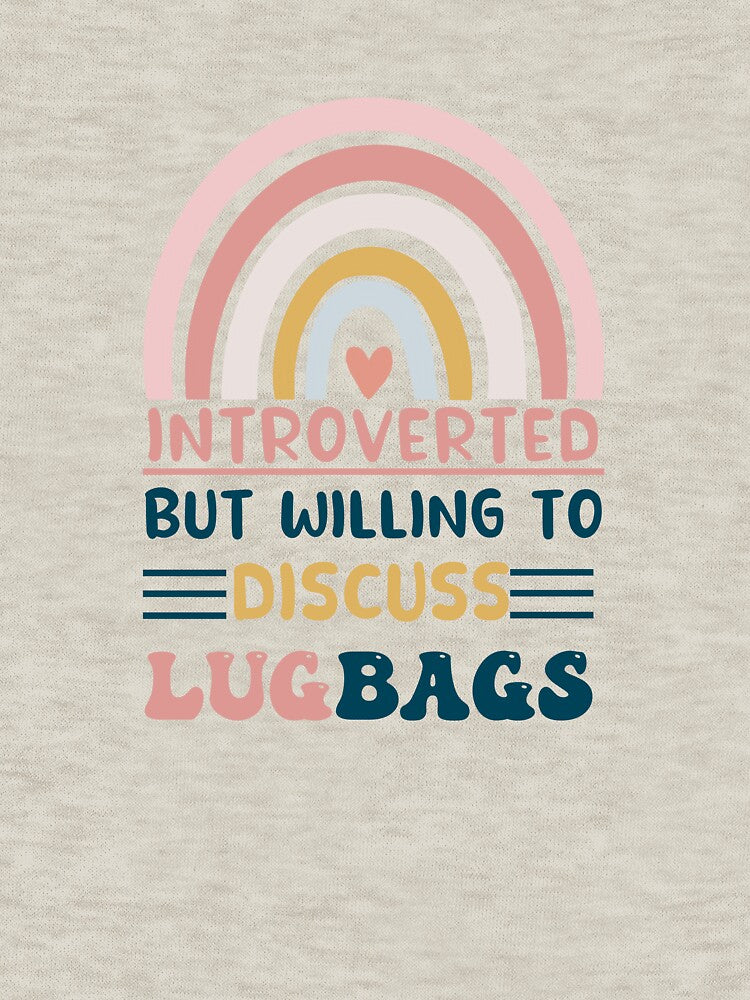 introverted but willing to discuss lugbags by POPLIN ⭐ ⭐ ⭐ ⭐ ⭐ T-Shirts, Hoodie, Sweatshirt | BlankRebels.com (Image 3)
