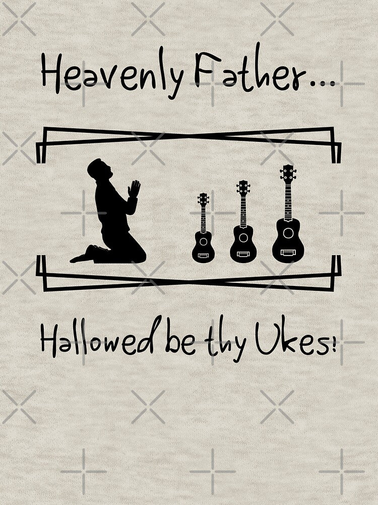 Heavenly Ukulele Humoured Prayer, Hallowed be thy ukes! by UkeTastic T-Shirts, Hoodie, Sweatshirt | BlankRebels.com (Image 3)