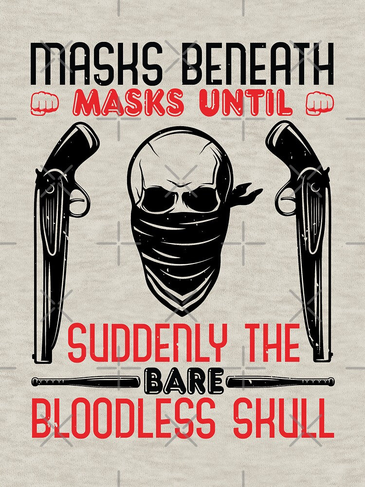 Buy Masks Beneath Masks Until The Bare Bloodless Skull by teamph T-Shirts, Hoodie, Sweatshirt | BlankRebels.com (Image 3)