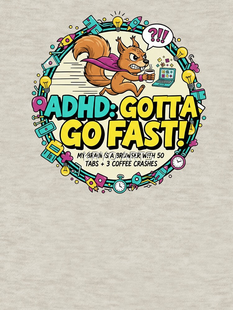 Funny ADHD Squirrel - Gotta Go Fast! by KRYO ARTS T-Shirts, Hoodie, Sweatshirt | BlankRebels.com (Image 3)
