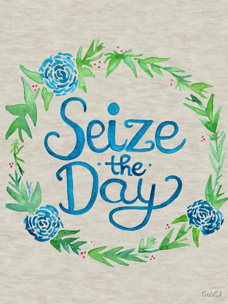 Seize the Day by GabCJ T-Shirts, Hoodie, Sweatshirt | BlankRebels.com (Image 3)