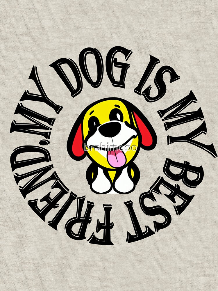 My Dog is My Best Friend by brahimooo T-Shirts, Hoodie, Sweatshirt | BlankRebels.com (Image 3)