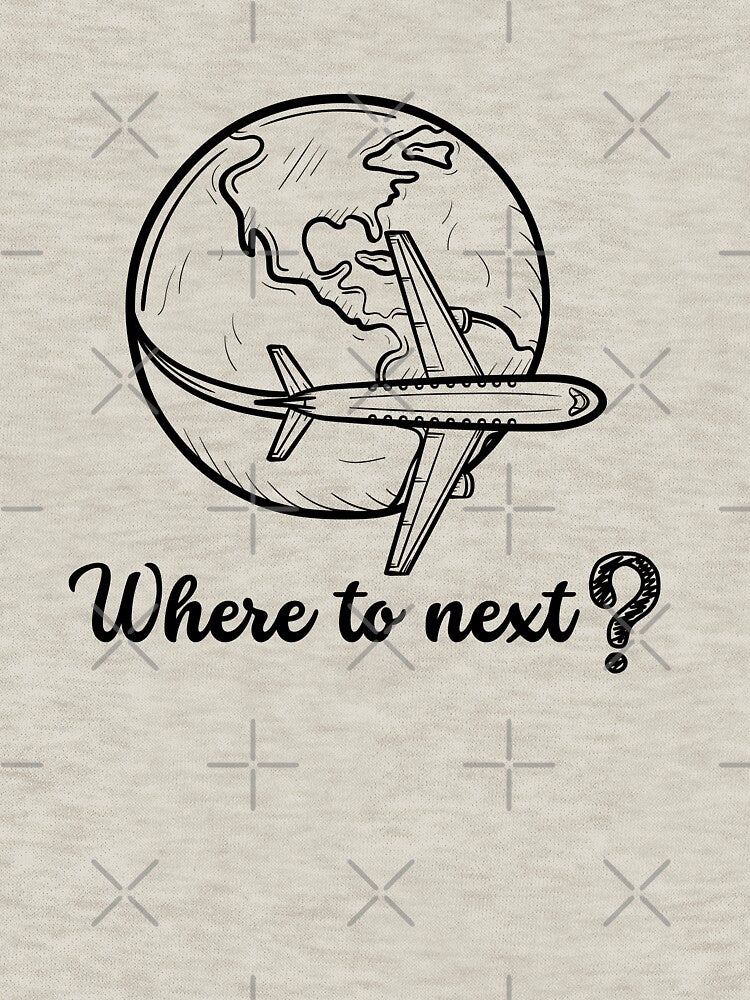 Where To Next Design For Travelling Lovers by Inkworksbyshery T-Shirts, Hoodie, Sweatshirt | BlankRebels.com (Image 3)