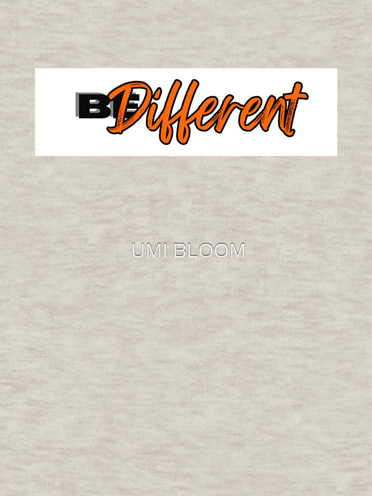 Be Different Be Unique by UMI BLOOM T-Shirts, Hoodie, Sweatshirt | BlankRebels.com (Image 3)