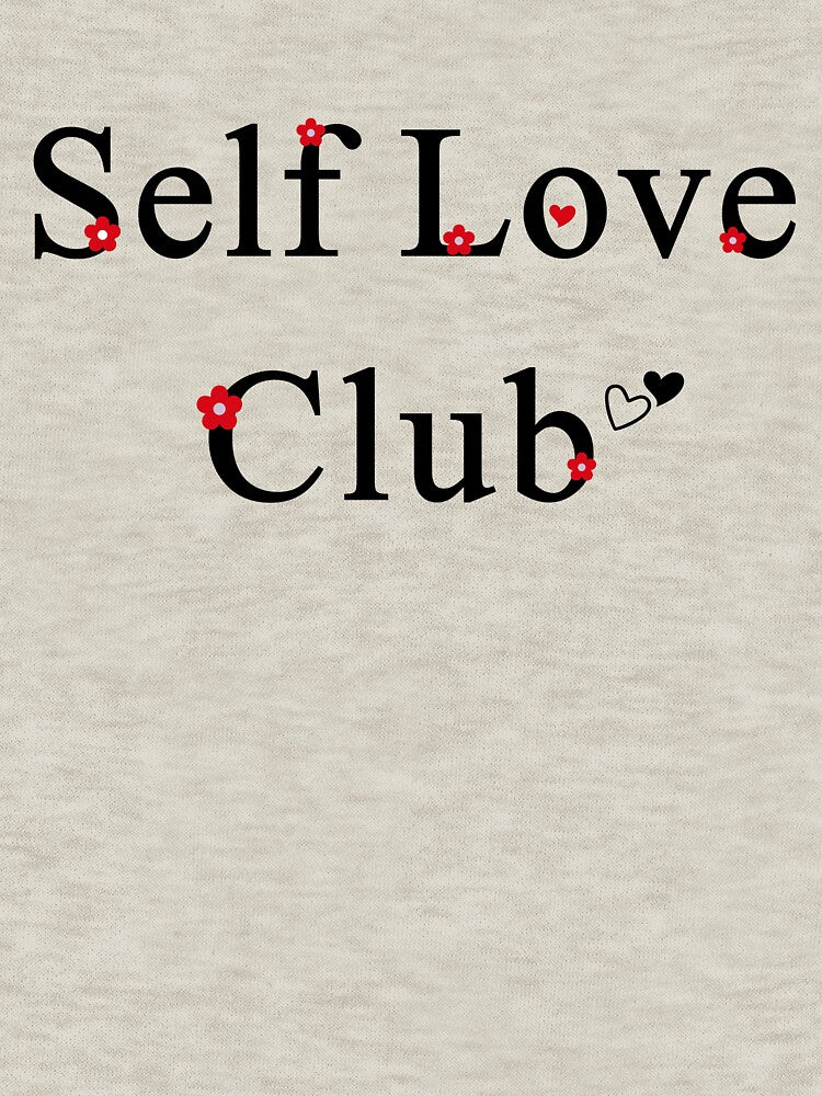 Self love club . by designing01Ar3 T-Shirts, Hoodie, Sweatshirt | BlankRebels.com (Image 3)