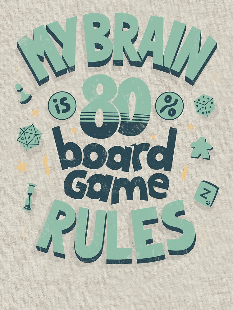 My brain is 80% board game rules (green) by Anti-Style T-Shirts, Hoodie, Sweatshirt | BlankRebels.com (Image 3)