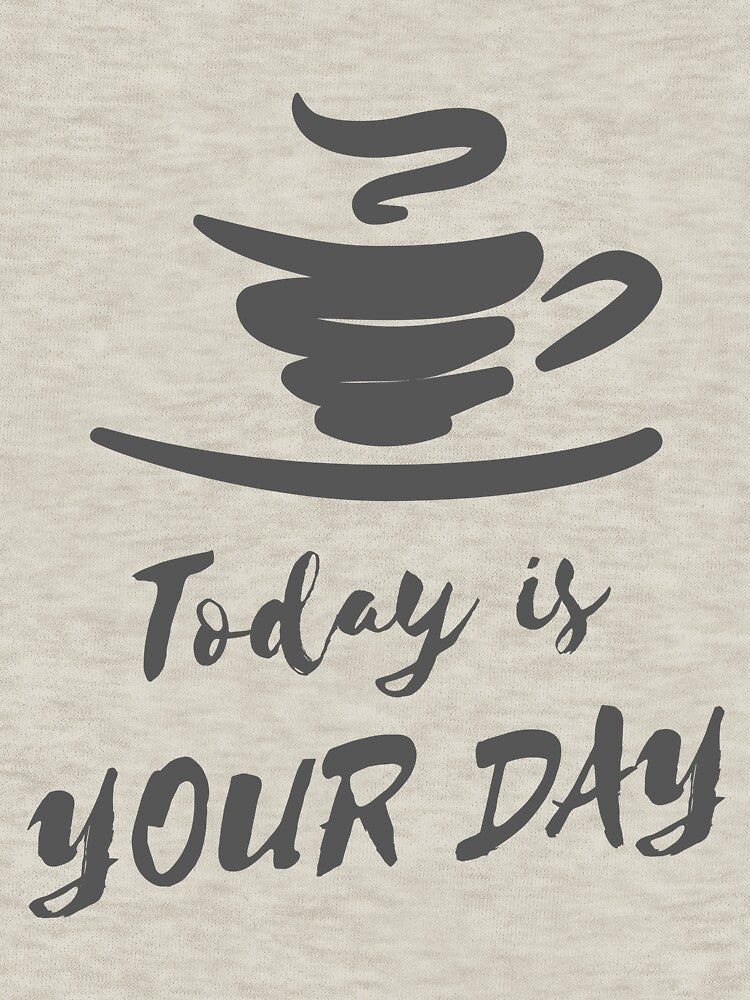 Today is your day by sreckov-desig T-Shirts, Hoodie, Sweatshirt | BlankRebels.com (Image 3)