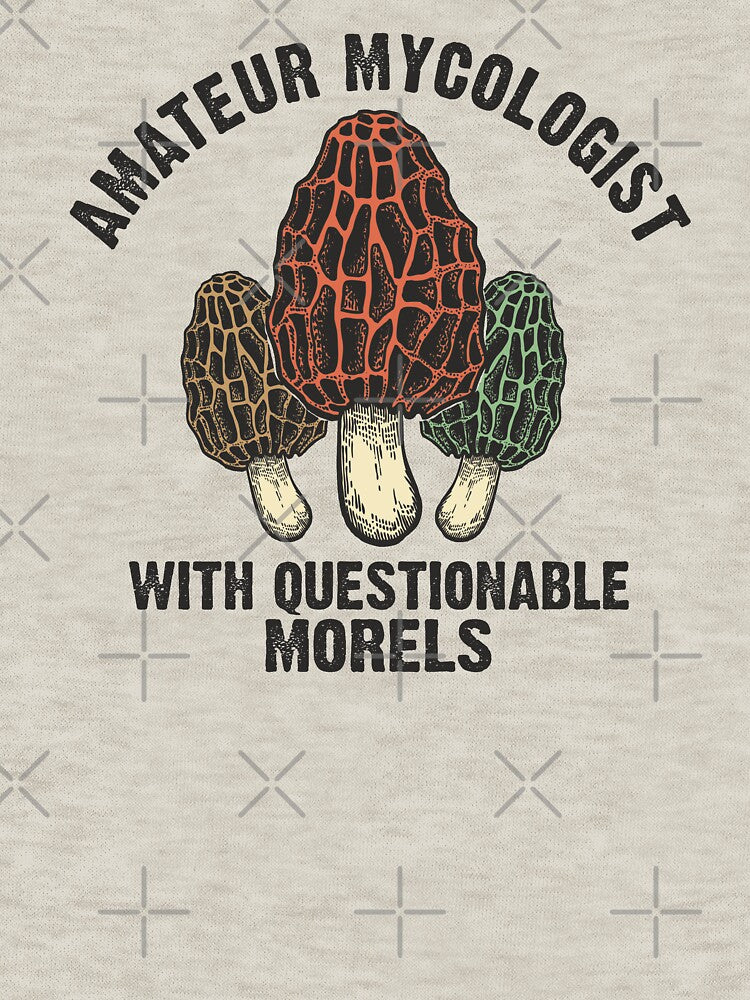 Amateur Mycologist with Questionable Morels biology lover gift by alenaz