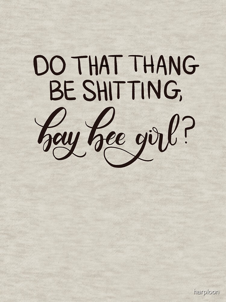 do that thang be shitting by harploon T-Shirts, Hoodie, Sweatshirt | BlankRebels.com (Image 3)
